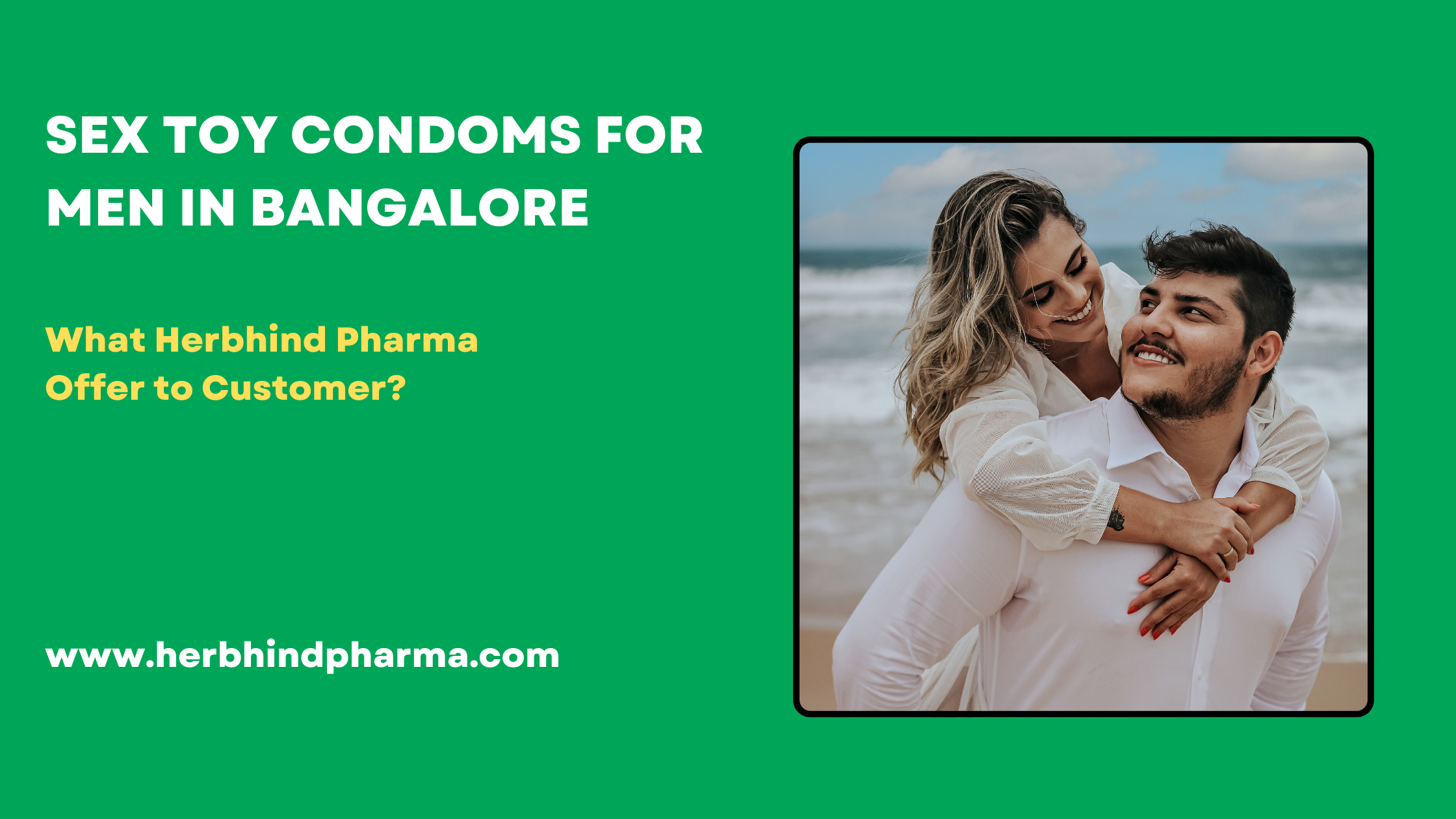 Exploring Herbhind Pharma’s Best Sex Toy Condoms for Men in Bangalore